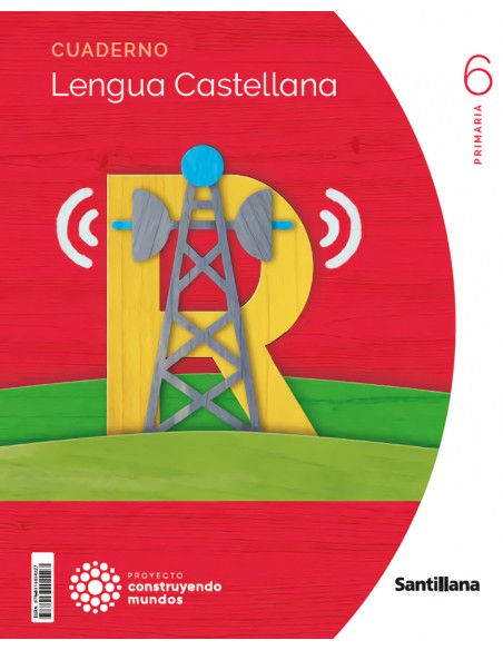 CUADERNO LENGUA 6ºPRIMARIA CONSTRUYENDO MUNDOS 2023